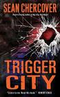Trigger City By Sean Chercover Cover Image