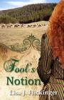 Fool's Notion By Lisa J. Flickinger Cover Image