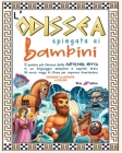 L'Odissea spiegata ai bambini: Il poema più famoso della mitologia greca in un linguaggio semplice e capitoli brevi. Gli eroici viaggi di Ulisse per Cover Image