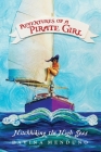 Adventures of a Pirate Girl: Hitchhiking the High Seas By Davina Menduno, Davina Menduno (Illustrator) Cover Image