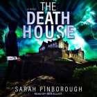 The Death House By Sarah Pinborough, Ben Elliot (Read by) Cover Image