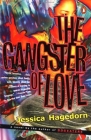 The Gangster of Love By Jessica Hagedorn Cover Image