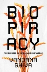 Biopiracy: The Plunder of Nature and Knowledge By Vandana Shiva Cover Image