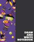 Draw and Write Notebook: Large Primary Composition Book for Handwriting Practice, Drawing, and Writing Stories with Cute Witch Illustration Pat By Sweet Lark Studio Cover Image