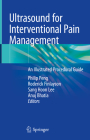 Ultrasound for Interventional Pain Management: An Illustrated Procedural Guide Cover Image