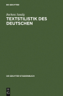 Textstilistik Des Deutschen = Stylistics of German Texts = Stylistics of German Texts = Stylistics of German Texts = Stylistics of German Texts (de Gruyter Studienbuch) Cover Image