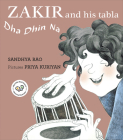 Zakir and his Tabla: Dha Dhin NA By Sandhya Rao Cover Image