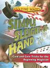 Simple Sleight-Of-Hand (Amazing Magic) By Paul Zenon Cover Image