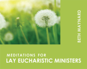 Meditations for Lay Eucharistic Ministers Cover Image
