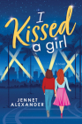 I Kissed a Girl By Jennet Alexander Cover Image