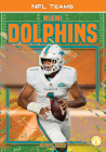 Miami Dolphins (NFL Teams) By Kenny Abdo Cover Image