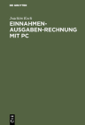 Einnahmen-Ausgaben-Rechnung mit PC By Joachim Koch Cover Image