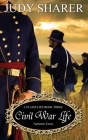 Civil War Life By Judy Sharer Cover Image