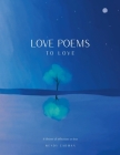 Love Poems to Love By Wendy Cadman Cover Image
