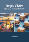 Supply Chains: Strategies, Issues and Models Cover Image
