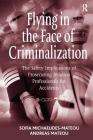 Flying in the Face of Criminalization: The Safety Implications of Prosecuting Aviation Professionals for Accidents Cover Image