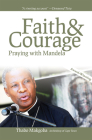Faith & Courage: Praying with Mandela By Thabo Makgoba Cover Image