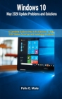Windows 10 May 2020 Update Problems and Solutions: A Complete Guide on How to fix Windows 10 May 2020 Update Download and Installation Problems Cover Image