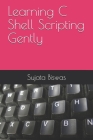 Learning C Shell Scripting Gently Cover Image