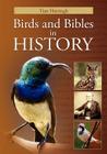 Birds & Bibles in History (Color Version) By Tian Hattingh Cover Image