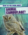 What Do You Know about Animal Camouflage? By Francine Topacio Cover Image
