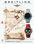 Breitling: The History of a Great Brand of Watches 1884 to the Present (Schiffer Book for Collectors) By Benno Richter Cover Image