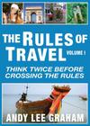 The Rules of Travel: Think Twice Before Crossing the Rules Cover Image