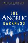 The Angelic Darkness: A Novel By Richard Zimler Cover Image