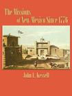 The Missions of New Mexico Since 1776 By John L. Kessell Cover Image