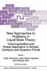 New Approaches to Problems in Liquid State Theory: Inhomogeneities and Phase Separation in Simple, Complex and Quantum Fluids (NATO Science Series C: #529) By Carlo Caccamo (Editor), Jean-Pierre Hansen (Editor), George Stell (Editor) Cover Image