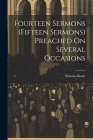 Fourteen Sermons (Fifteen Sermons) Preached On Several Occasions Cover Image
