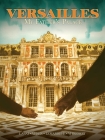 Versailles: My Father's Palace By Maïte Labat, Jean-Baptiste Veber, Alexis Vitrebert (Illustrator) Cover Image