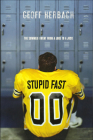 Stupid Fast By Geoff Herbach Cover Image