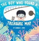 The Boy Who Found A Treasure Map By Hannah C. Hong Cover Image