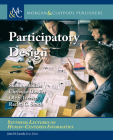 Participatory Design (Synthesis Lectures on Human-Centered Informatics) By Susanne Bødker, Christian Dindler, Ole S. Iversen Cover Image