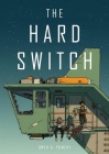 The Hard Switch By Owen D. Pomery Cover Image