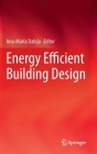 Energy Efficient Building Design By Ana-Maria Dabija (Editor) Cover Image