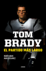 Tom Brady. El partido más largo By Rubén Ibeas, Marco Álvarez Cover Image