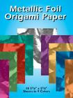 Metallic Foil Origami Paper: 18 5-7/8 X 5-7/8 Sheets in 9 Colors By Dover Publications Inc Cover Image