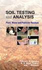 Soil Testing and Analysis: Plant, Water and Pesticide Residues By Patiram Cover Image