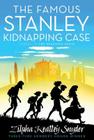 The Famous Stanley Kidnapping Case (The Stanley Family #2) Cover Image