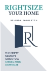 Rightsize Your Home By Belinda Woolrych Cover Image