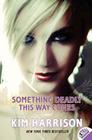 Something Deadly This Way Comes (Madison Avery #3) By Kim Harrison Cover Image