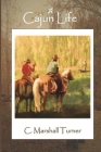 A Cajun Life By C. Marshall Turner Cover Image