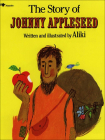 The Story of Johnny Appleseed By Aliki, Aliki (Illustrator) Cover Image