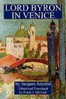 Lord Byron in Venice: A Play in Three Acts By Jacques Ancelot, Frank J. Morlock (Translator) Cover Image
