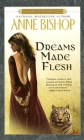 Dreams Made Flesh (Black Jewels #5) By Anne Bishop Cover Image