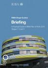 Briefing: A Practical Guide to Riba Plan of Work 2013 Stages 7, 0 and 1 (Riba Stage Guide) Cover Image