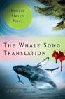 The Whale Song Translation By Howard Steven Pines Cover Image