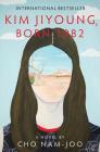 Kim Jiyoung, Born 1982: A Novel By Cho Nam-Joo, Jamie Chang (Translated by) Cover Image